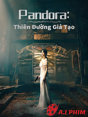 Pandora Thiên Đường Giả Tạo